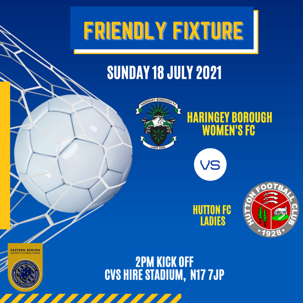 Sunday 18 July 2021 – Haringey Boro Ladies v Hutton FC Ladies – 2pm kick off